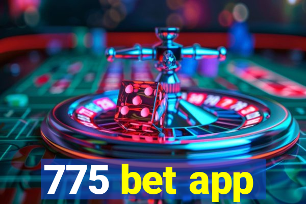 775 bet app